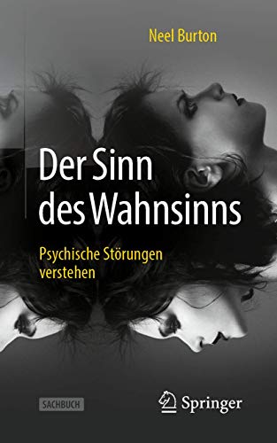 Der Sinn des Wahnsinns: Psychische Störungen verstehen von Springer