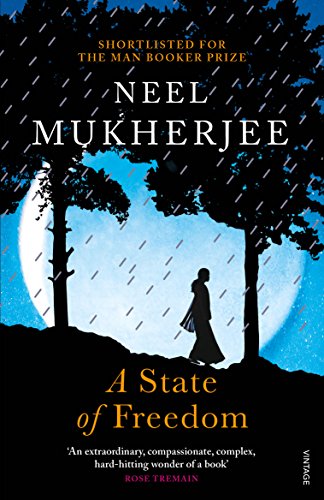 A State of Freedom: Nominiert: DSC South Asian Literature Prize 2019 von Vintage