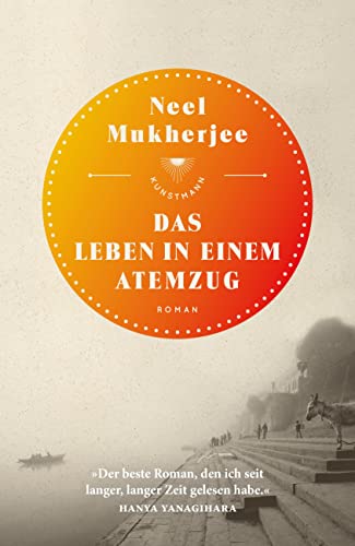 Das Leben in einem Atemzug: Roman von Verlag Antje Kunstmann