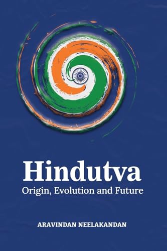 Hindutva: Origin Evolution and Future