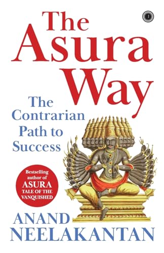 The Asura Way: The Contrarian Path to Success von Jaico Publishing House