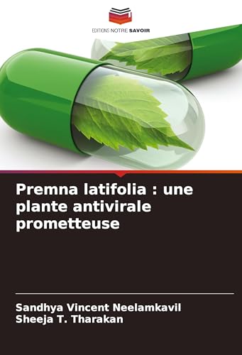 Premna latifolia : une plante antivirale prometteuse: DE von VDM Verlag