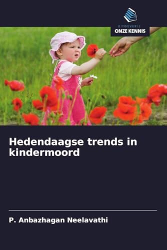 Hedendaagse trends in kindermoord von Uitgeverij Onze Kennis
