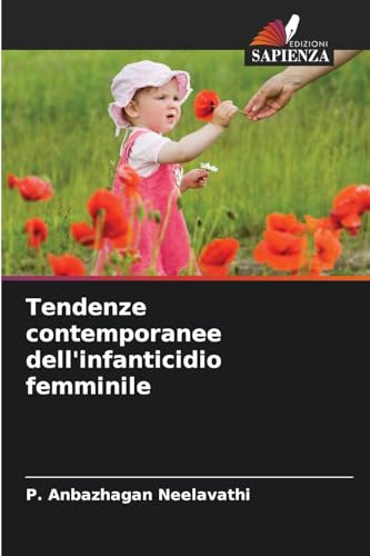 Tendenze contemporanee dell'infanticidio femminile von Edizioni Sapienza