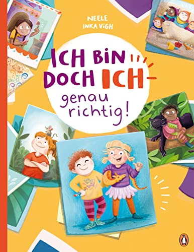 Ich bin doch ICH – genau richtig!: Ein Bilderbuch über Selbstbewusstsein für Kinder ab 4 Jahren Ich bin doch ICH – genau richtig!: Ein Bilderbuch über Selbstbewusstsein für Kinder ab 4 Jahren