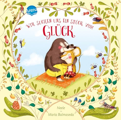 Wir suchen uns ein Stück vom Glück: Ein Bilderbuch über Gefühle für Kinder ab 3 Jahren – im handlichen Format mit hochwertiger Prägung und Veredelung Wir suchen uns ein Stück vom Glück: Ein Bilderbuch über Gefühle für Kinder ab 3 Jahren – im handlichen Format mit hochwertiger Prägung und Veredelung