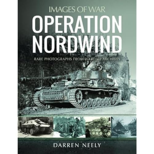 Operation Nordwind (Images of War) von Pen & Sword Military