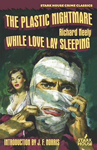 The Plastic Nightmare / While Love Lay Sleeping von Stark House Press