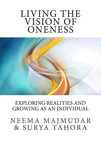 Living the vision of oneness: Exploring realities and growing as an individual von Discover Vedanta Publications