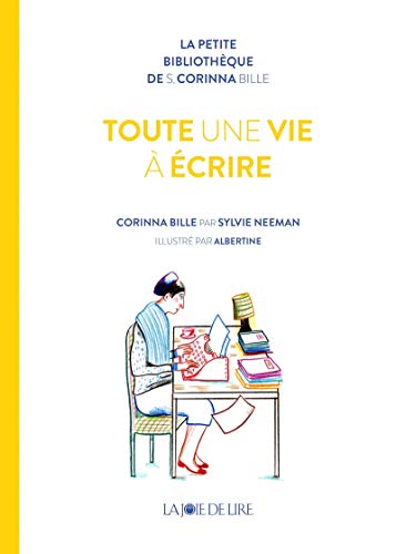Toute une vie à écrire - Corinna Bille par Sylvie Neeman