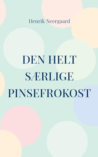 Den helt særlige pinsefrokost: Og andre historier fra gamle dage von BoD – Books on Demand – Dänemark