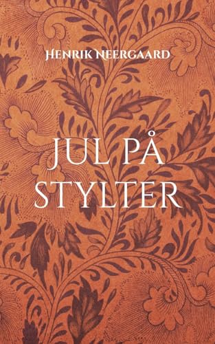 Jul på stylter: Små tricks til en vaklende julestemning von BoD – Books on Demand – Dänemark