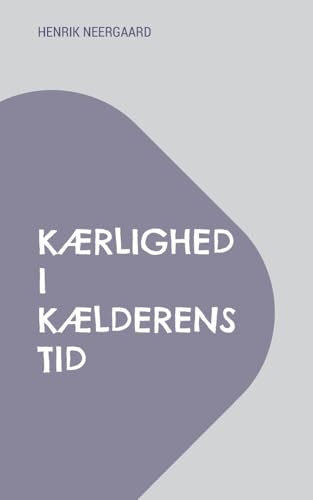 Kærlighed i kælderens tid von BoD – Books on Demand – Dänemark