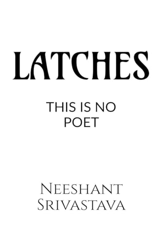 LATCHES (THIS IS NO POET) von Notion Press