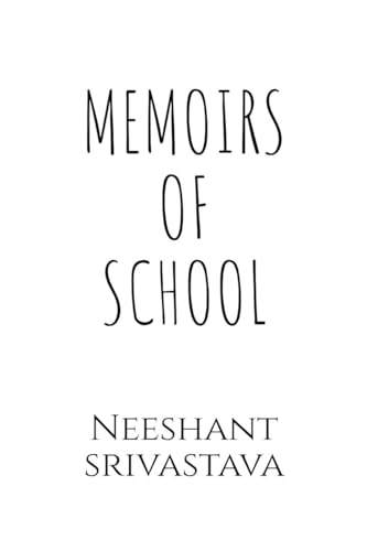 MEMOIRS OF SCHOOL von Notion Press