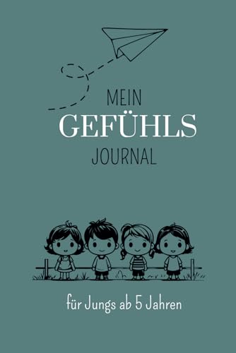 Mein Gefühlsjournal: für Jungs von Independently published