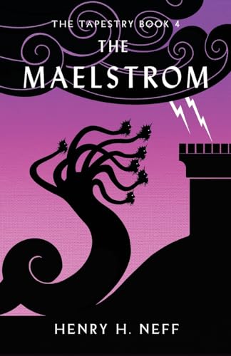 The Maelstrom: Book Four of The Tapestry von HHN Publishing LLC