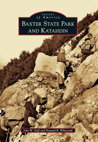Baxter State Park and Katahdin (Images of America)