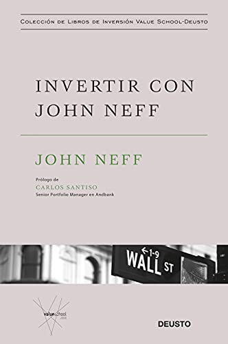 Invertir con John Neff (Colección de libros de inversión Value School) von Deusto