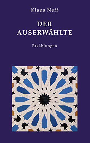 Der Auserwählte: Erzählungen von Books on Demand GmbH