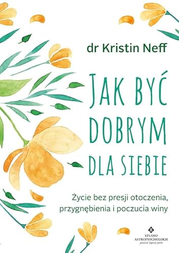 Jak być dobrym dla siebie von Studio Astropsychologii