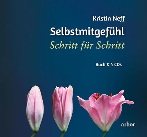 Selbstmitgefühl - Schritt für Schritt