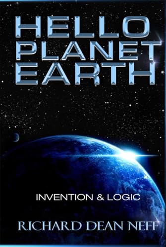 Hello Planet Earth: Invention & Logic Hello Planet Earth: Invention & Logic von NYC Book Publishers
