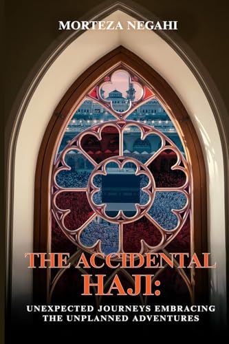 The Accidental Haji: A Travelogue The Accidental Haji: A Travelogue von Mermaid Publishers
