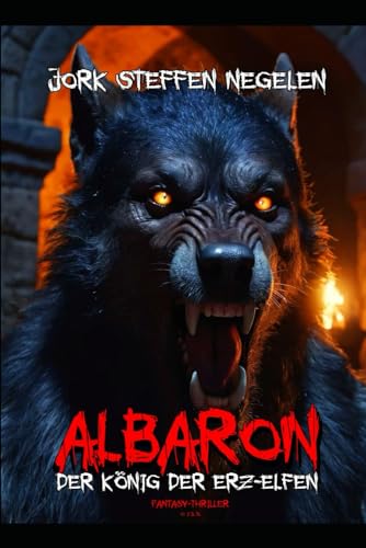 Albaron, der König der Erz-Elfen von Independently published