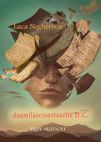 Duemilasessantasette D.C. Futuro nel passato (Trasfigurazioni) von Rupe Mutevole