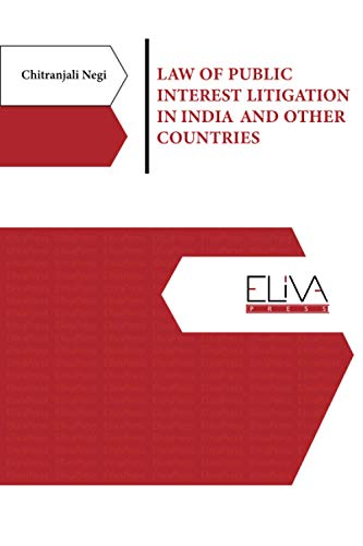 LAW OF PUBLIC INTEREST LITIGATION IN INDIA AND OTHER COUNTRIES von Eliva Press