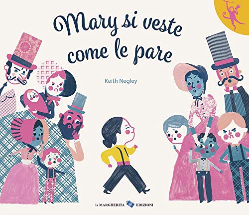 Mary si veste come le pare. Ediz. a colori (L' orango rosa) von LA MARGHERITA EDIZIONI