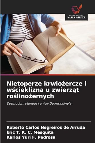 Nietoperze krwiożercze i wścieklizna u zwierząt roślinożernych: Desmodus rotundus i gniew Desmondine'a von Wydawnictwo Nasza Wiedza