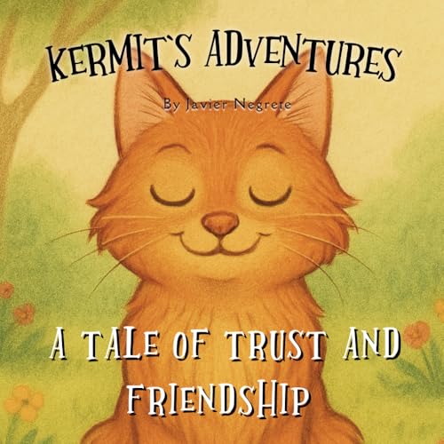 Kermit's Adventures: A Tale of Trust and Friendship von Independently published