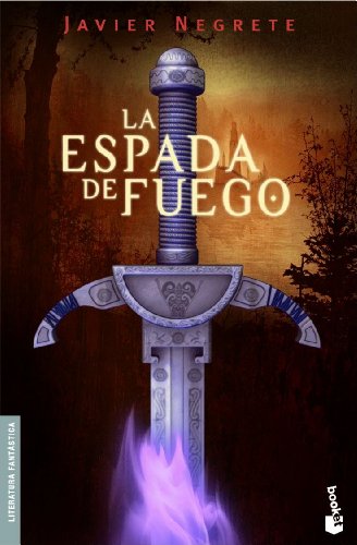La espada de fuego: Saga de Tramórea, 1 (Literatura fantástica, Band 1)