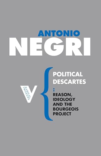 Political Descartes: Reason, Ideology and the Bourgeois Project (Radical Thinkers) von Verso