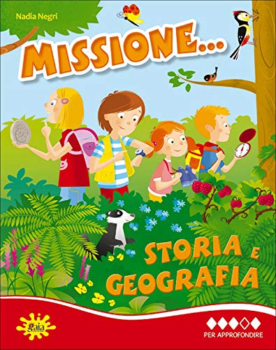 Missione... storia e geografia. Per la Scuola elementare (Vol. 4) von Gaia