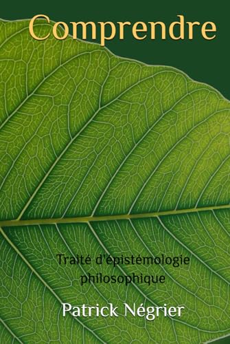 Comprendre: Traité d'épistémologie philosophique von Independently published