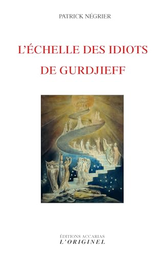 L'échelle des idiots de Gurdjieff von ORIGINEL ACCARI