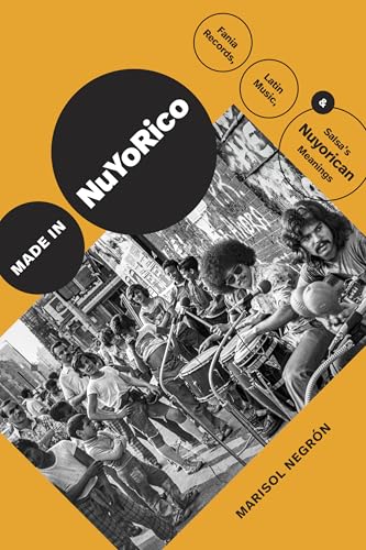 Made in Nuyorico: Fania Records, Latin Music, and Salsa’s Nuyorican Meanings (Refiguring American Music) von Duke University Press