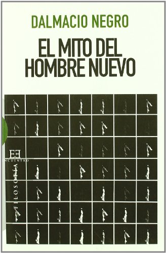 MITO DEL HOMBRE NUEVO, EL (Ensayo, Band 368) von ENCUENTRO, EDICIONES