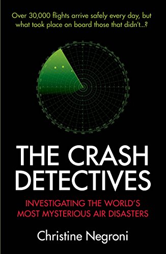 The Crash Detectives: Investigating the World’s Most Mysterious Air Disasters von Atlantic Books