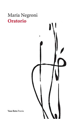 Oratorio (Poesía, Band 152) von VASO ROTO EDICIONES