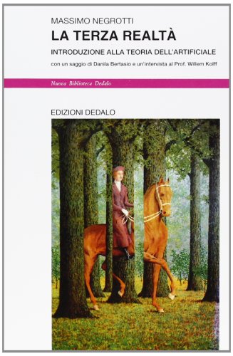 La terza realtà. Introduzione alla teoria dell'artificiale (Nuova biblioteca Dedalo, Band 196)