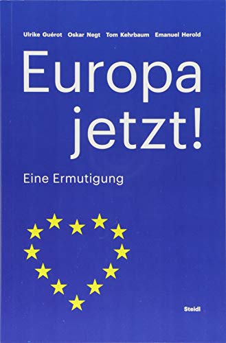 Europa jetzt!: Eine Ermutigung von Steidl