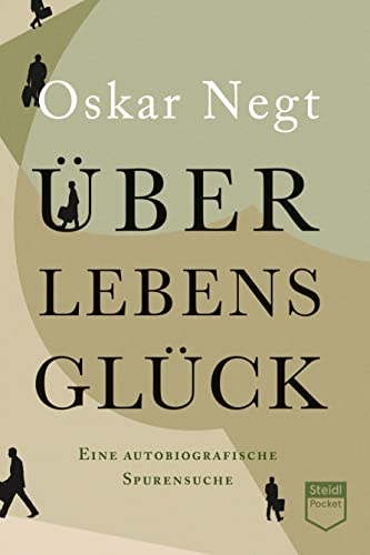 Überlebensglück (Steidl Pocket): Eine autobiographische Spurensuche