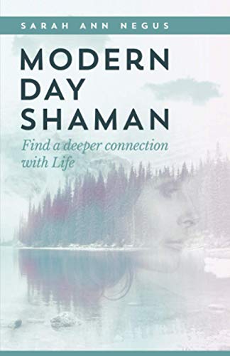 Modern Day Shaman: Find a deeper connection with Life von Serapis Bey Publishing