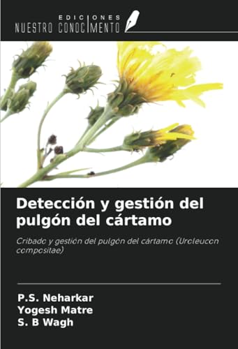 Detección y gestión del pulgón del cártamo: Cribado y gestión del pulgón del cártamo (Uroleucon compositae) von Ediciones Nuestro Conocimiento