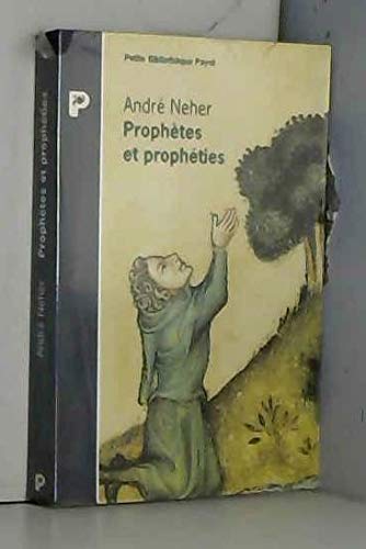 Prophètes et prophéties: L'essence du prophétisme von Payot