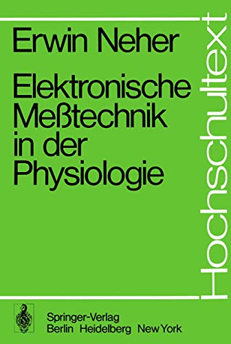 Elektronische Meßtechnik in der Physiologie (Hochschultext)